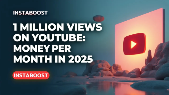 1 Million Views On Youtube Money Per Month